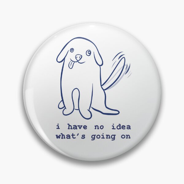 Item preview, IDK WHAT'S HAPPENING designed and sold by GobblinPrince.