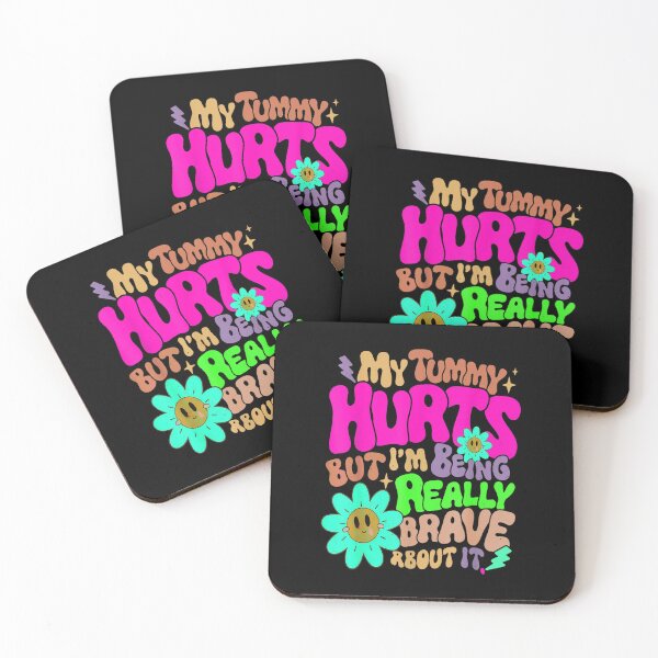 Item preview, My Tummy Hurts but I'm Being Really Brave About It designed and sold by BanBay.