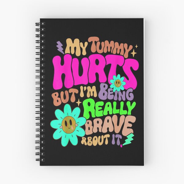 Item preview, My Tummy Hurts but I'm Being Really Brave About It designed and sold by BanBay.