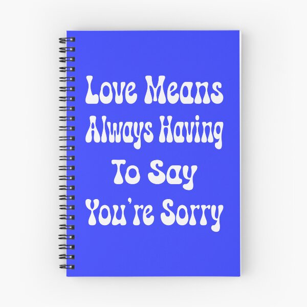 Item preview, Love is Always Having to Say You're Sorry - V5 designed and sold by DigitalandPhoto.