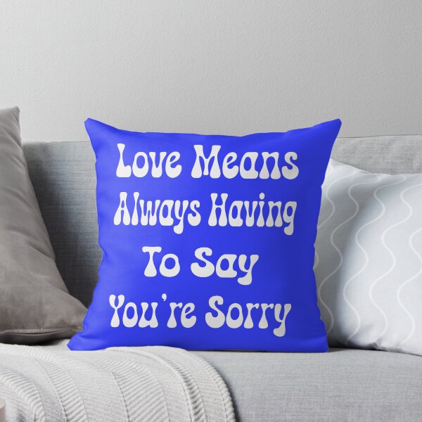 Item preview, Love is Always Having to Say You're Sorry - V5 designed and sold by DigitalandPhoto.