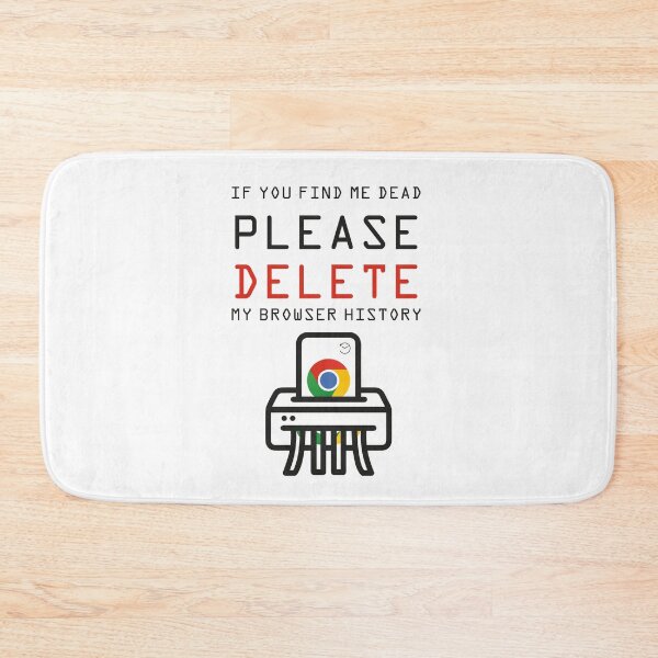 Item preview, Delete my browsing history designed and sold by LoboTomica.