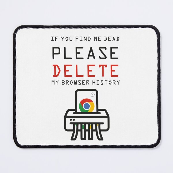 Item preview, Delete my browsing history designed and sold by LoboTomica.