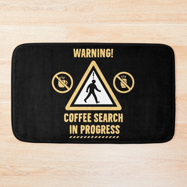 Item preview, Warning Coffee Search Funny Sign designed and sold by therocketman.