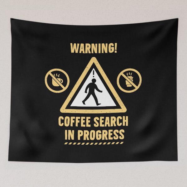 Item preview, Warning Coffee Search Funny Sign designed and sold by therocketman.