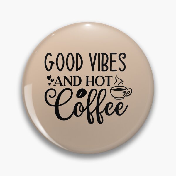 Item preview, Good Vibes and Hot Coffee designed and sold by MacMerch121.