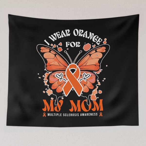 Item preview, I Wear Orange For My Mom Support Multiple Sclerosis Awareness designed and sold by JUSTBEELEGANT.