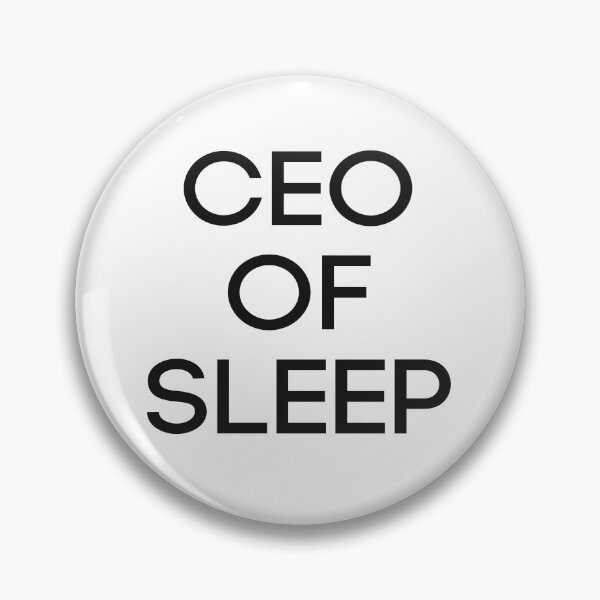 Item preview, CEO of Sleep designed and sold by dopeshed.