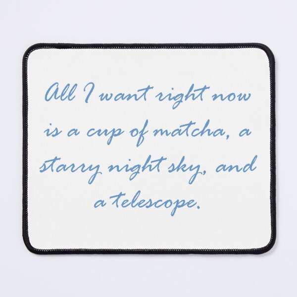 Item preview, On Wanting Matcha, Stars, and A Telescope designed and sold by BReinbold.