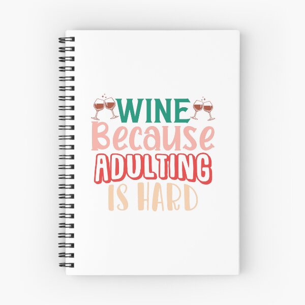 Item preview, Wine Because Adulting is Hard designed and sold by ColorFlowArt.