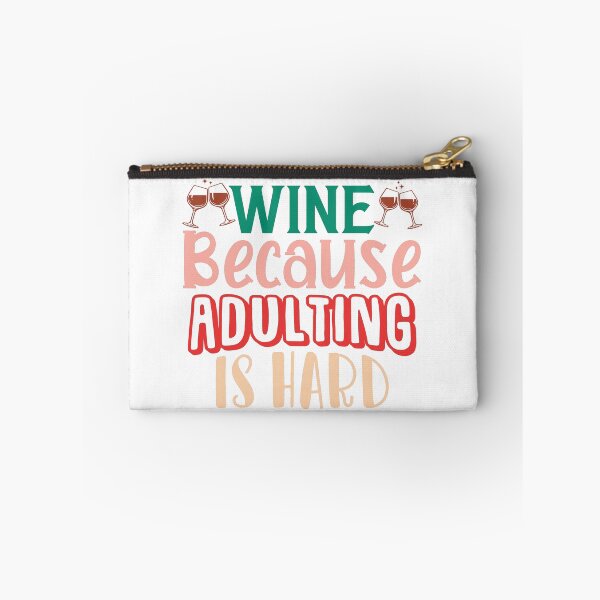 Item preview, Wine Because Adulting is Hard designed and sold by ColorFlowArt.