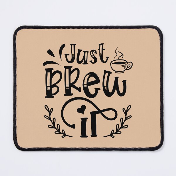 Item preview, Just Brew it designed and sold by MacMerch121.