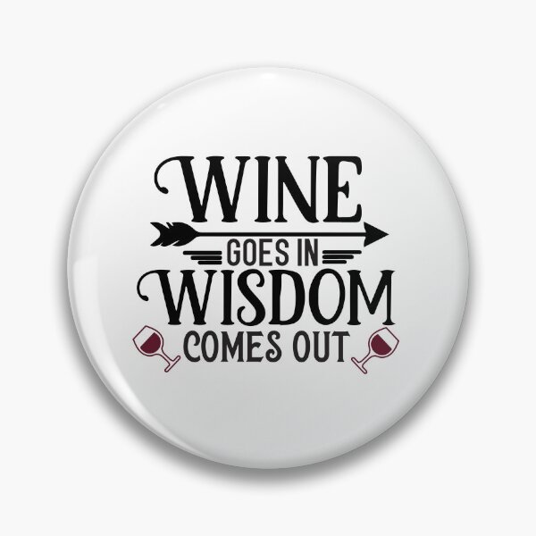 Item preview, Wine Goes in Wisdom Comes Out designed and sold by ColorFlowArt.