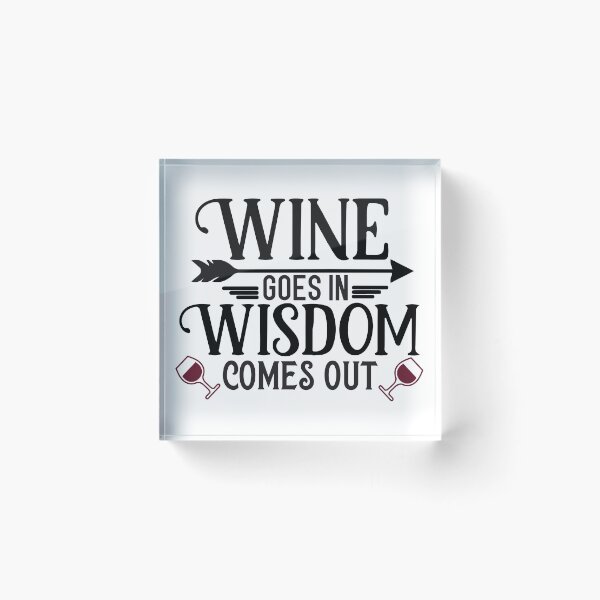 Item preview, Wine Goes in Wisdom Comes Out designed and sold by ColorFlowArt.