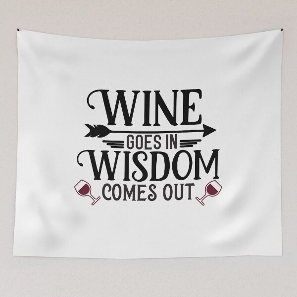 Item preview, Wine Goes in Wisdom Comes Out designed and sold by ColorFlowArt.