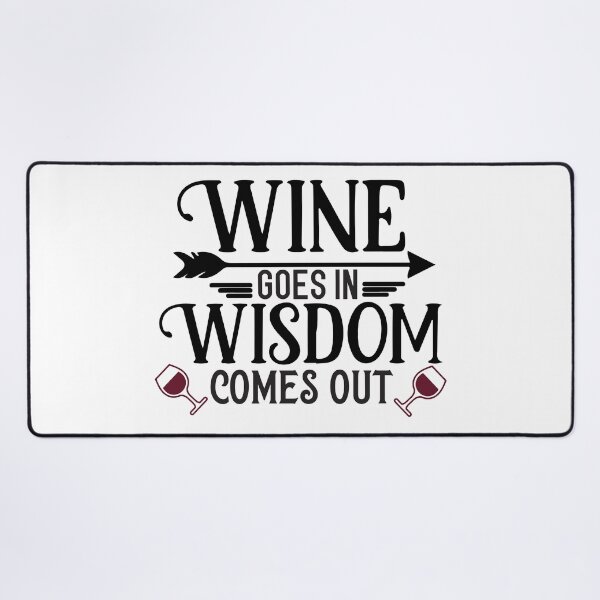 Item preview, Wine Goes in Wisdom Comes Out designed and sold by ColorFlowArt.