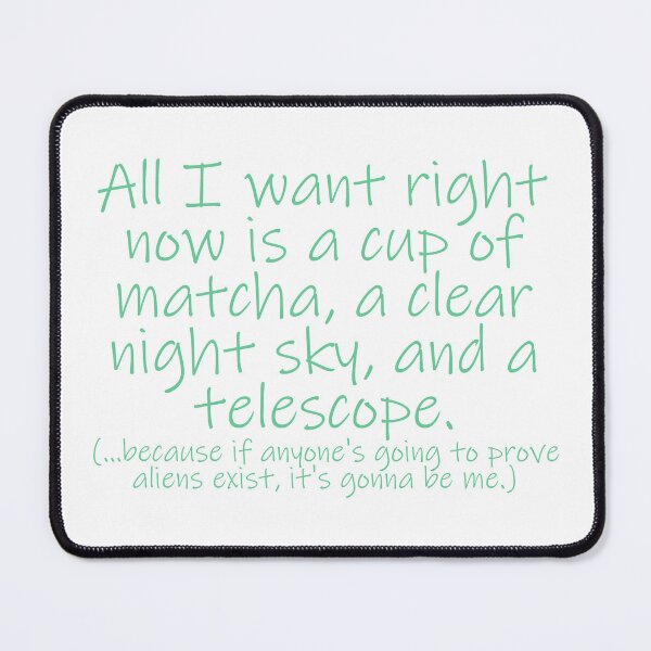 Item preview, On Matcha, Stars, A Telescope, And Aliens designed and sold by BReinbold.