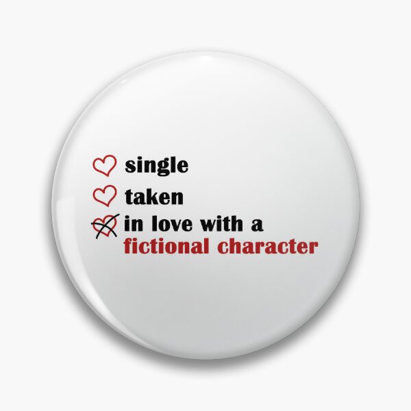 Item preview, single taken in love with a fictional character designed and sold by EmeraldeaArt.