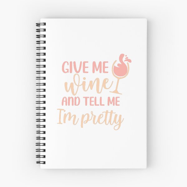 Item preview, Give me Wine and Tell me I'm Pretty designed and sold by ColorFlowArt.