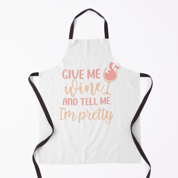 Item preview, Give me Wine and Tell me I'm Pretty designed and sold by ColorFlowArt.