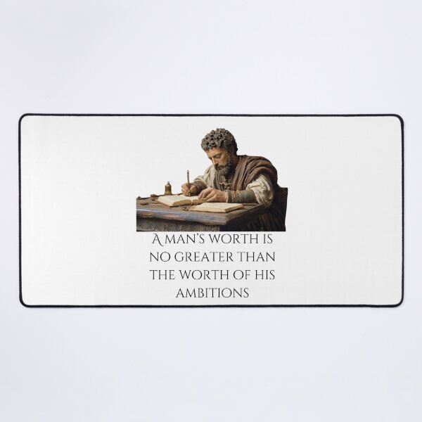 Item preview, A Man’s Worth Is No Greater Than The Worth Of His Ambitions designed and sold by Wis-Epoch.