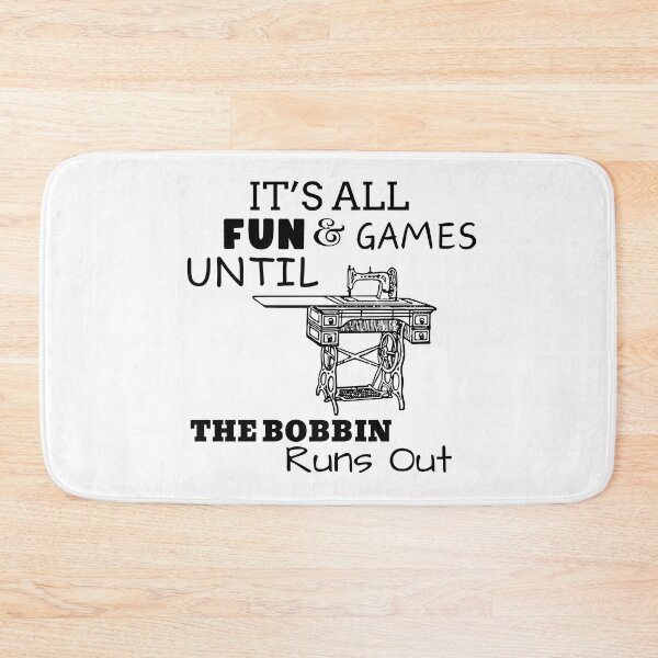 Item preview, Copy of Copy of It's All Fun and Games until Bobbin Runs Out designed and sold by Wiss2Arts.