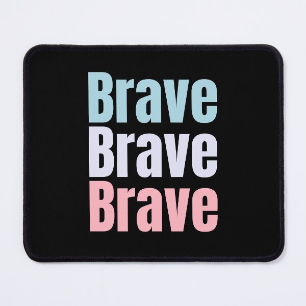 Item preview, Brave, Brave, Brave, repeated 3 times design with light colours. live life with bravery,  designed and sold by LewaTahami.