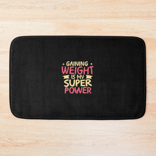 Item preview, Gaining Weight Is My Superpower designed and sold by MillenniumDrip.
