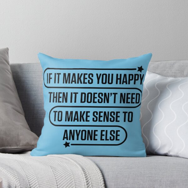 Item preview, If it makes you happy! designed and sold by Bmused55.