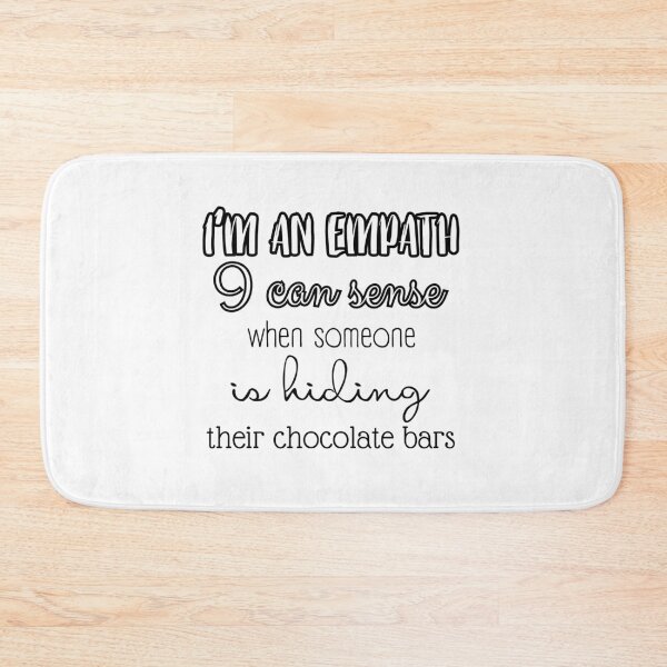 Item preview, I'm an empath, I can sense when someone is hiding their chocolate bars designed and sold by UnCoverDesign.