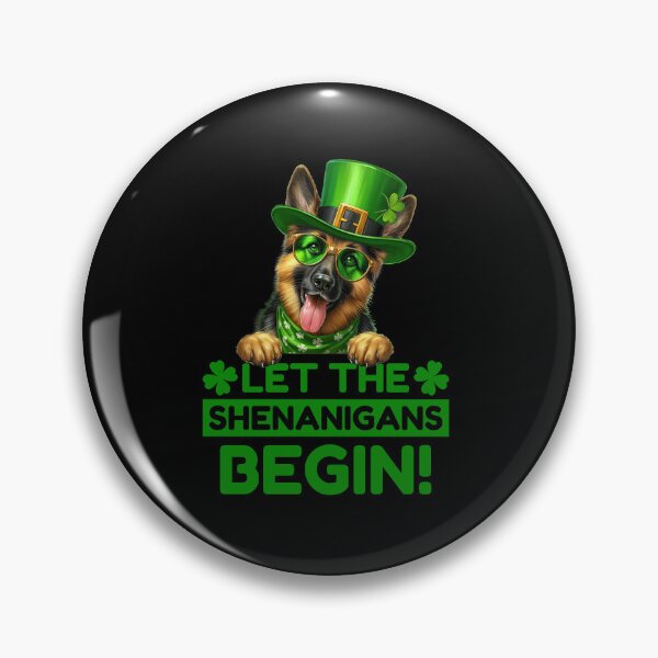 Item preview, Let the Shenanigans Begin German Shepherd  designed and sold by TMars.