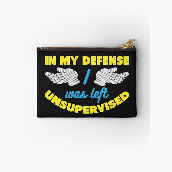 Item preview, In My Defense I Was Left Unsupervised Gift designed and sold by Sandra78.