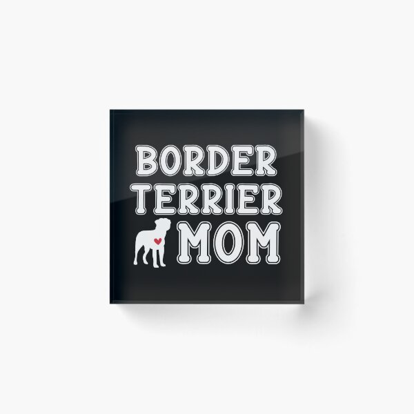 Item preview, Border Terrier Mom designed and sold by TheAnimalZ00.