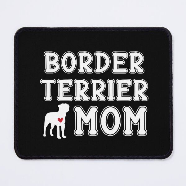 Item preview, Border Terrier Mom designed and sold by TheAnimalZ00.