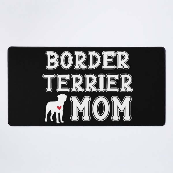 Item preview, Border Terrier Mom designed and sold by TheAnimalZ00.