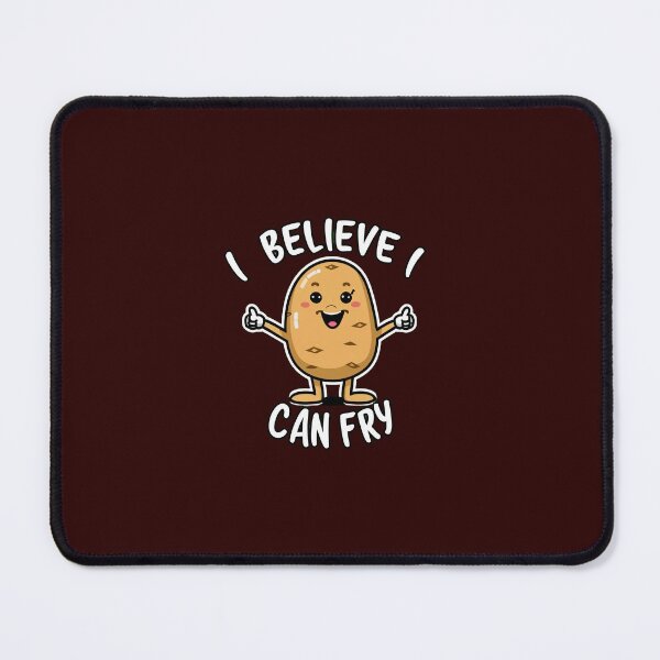 Item preview, I believe I can fry, a very cute potato, potato lovers designed and sold by Mr-wow.