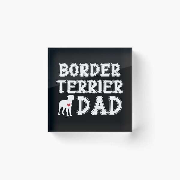 Item preview, Border Terrier Dad designed and sold by TheAnimalZ00.