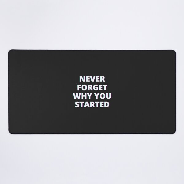Item preview, Never Forget Why You Started designed and sold by Sperare-Store.