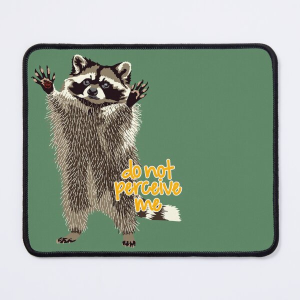 Item preview, raccoon do not perceive me designed and sold by SaharBareket.