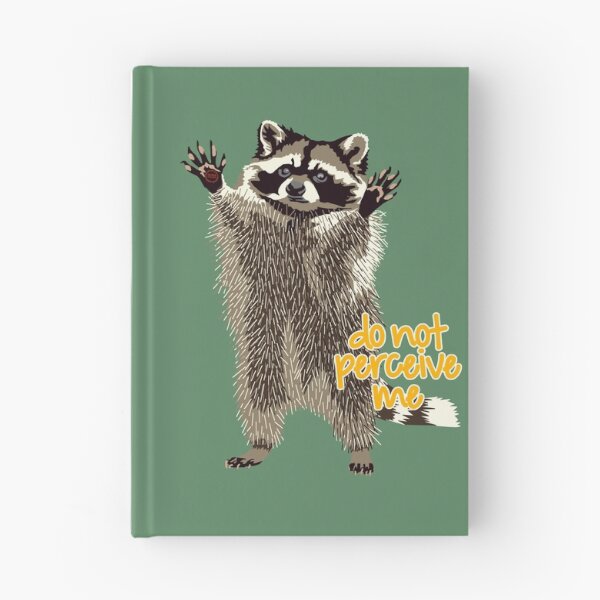 Item preview, raccoon do not perceive me designed and sold by SaharBareket.