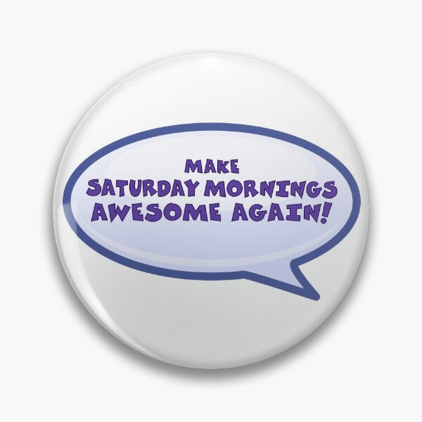 Item preview, Make Saturday Mornings Awesome Again designed and sold by Sky Brundall Concepts.