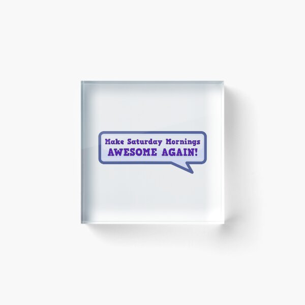 Item preview, Make Saturday Mornings Awesome Again designed and sold by Sky Brundall Concepts.