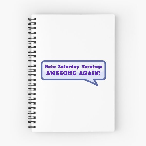 Item preview, Make Saturday Mornings Awesome Again designed and sold by Sky Brundall Concepts.