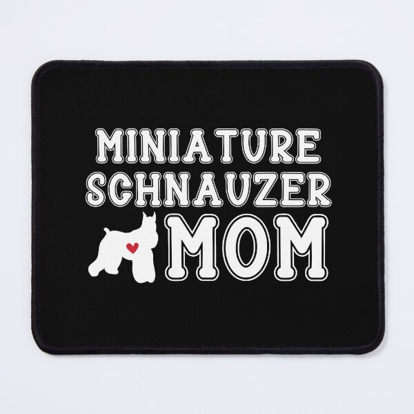 Item preview, Miniature Schnauzer Mom designed and sold by TheAnimalZ00.