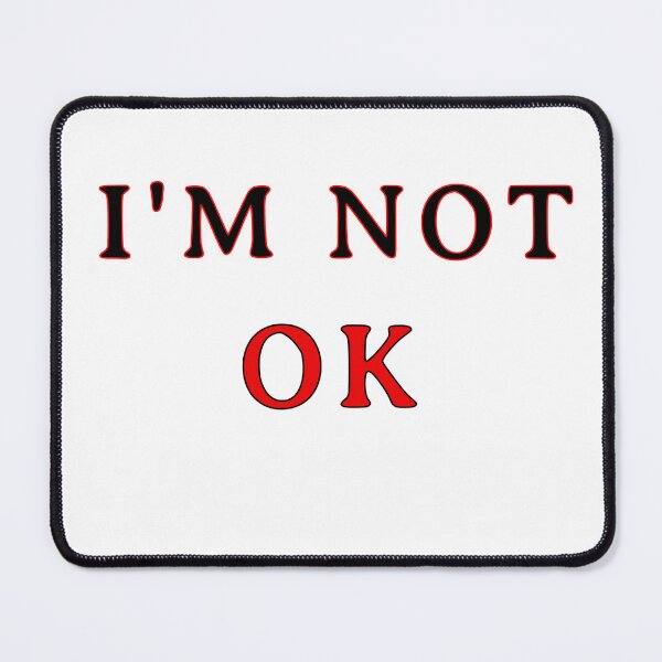 Item preview, I'M NOT OK designed and sold by Princesse2shop.