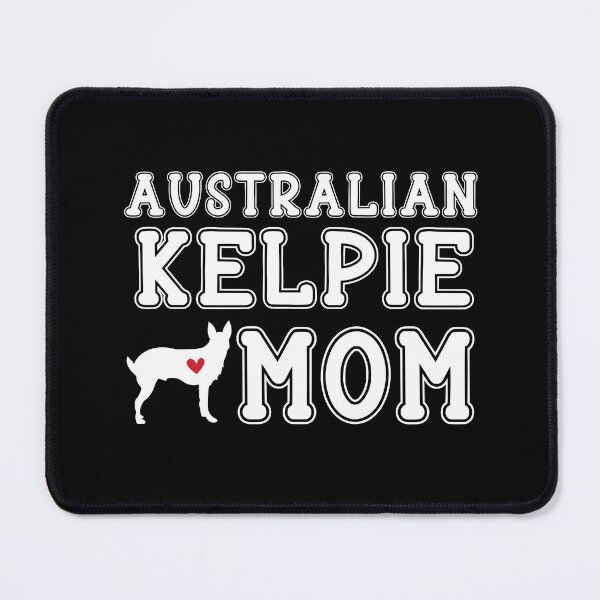 Item preview, Australian Kelpie Mom designed and sold by TheAnimalZ00.
