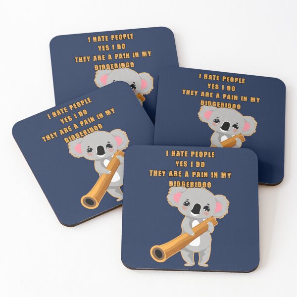 Item preview, I hate people yes I do they are a pain in my didgeridoo. Funny koala holding a didgeridoo. designed and sold by JoyOfHopeStore.