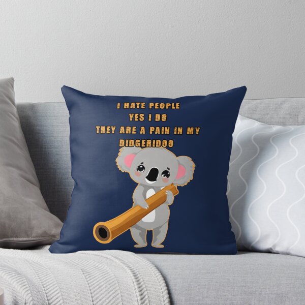 Item preview, I hate people yes I do they are a pain in my didgeridoo. Funny koala holding a didgeridoo. designed and sold by JoyOfHopeStore.