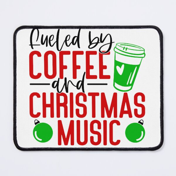 Item preview, Fueled by Coffee and Christmas Music designed and sold by Magico Paco.