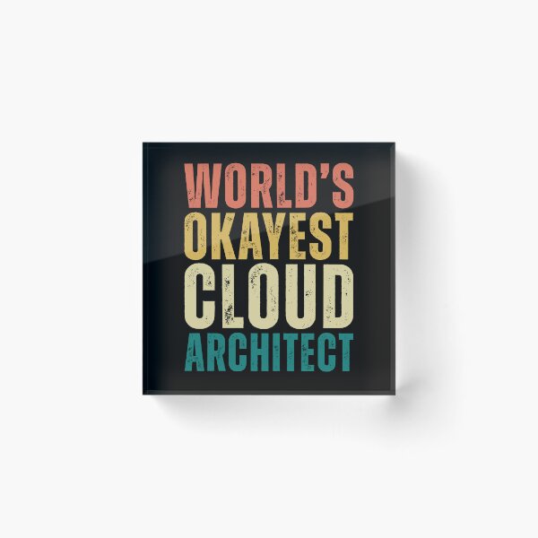 Item preview, Retro Worlds Okayest Cloud Architect designed and sold by kamrankhan.